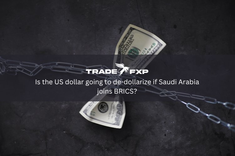 Is the US dollar going to de-dollarize if Saudi Arabia joins BRICS?