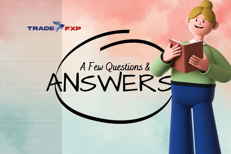 A few questions and answers about Forex trading and Investing