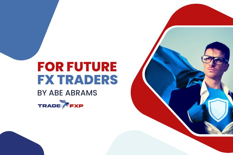 For Future Forex Trading aspirants