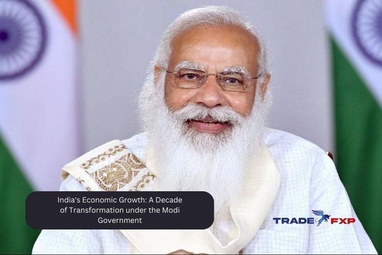 India's Economic Growth: A Decade of Transformation under the Modi Government