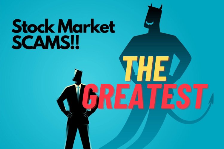 Pulling back the curtain: the biggest stock market and bank scams