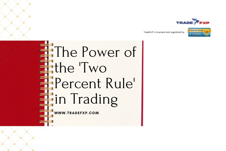 The Power of the 'Two Percent Rule' in Forex Trading: