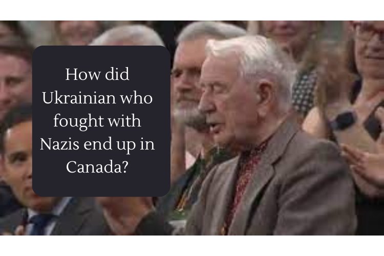 How did Ukrainian who fought with Nazis end up in Canada?