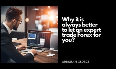 Why it is always better to let an expert trade Forex for you?