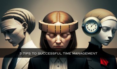 5 Tips to Successful Time Management