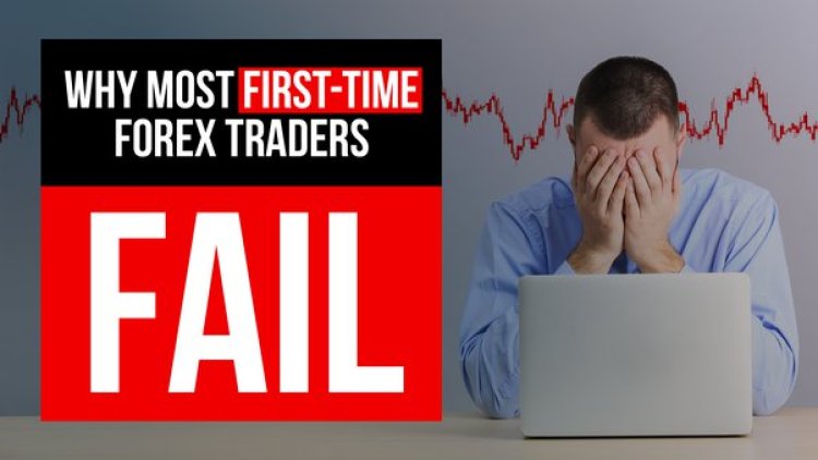 10 Reasons Why Forex Traders Fail to Succeed in the Market