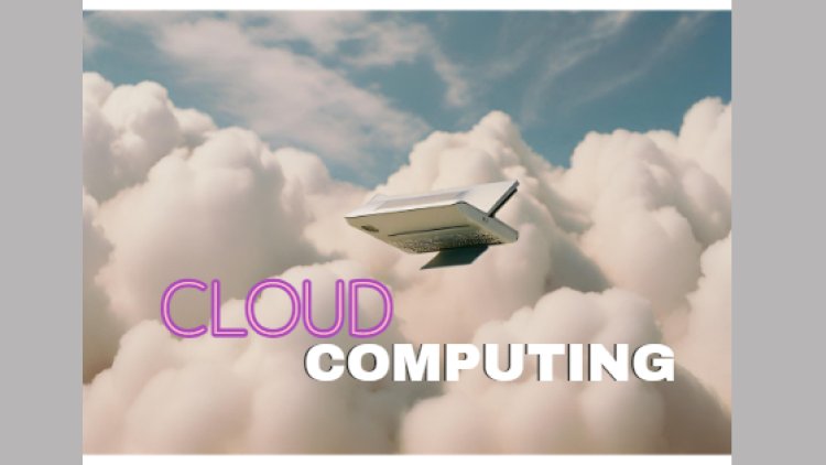 What is Cloud Computing?