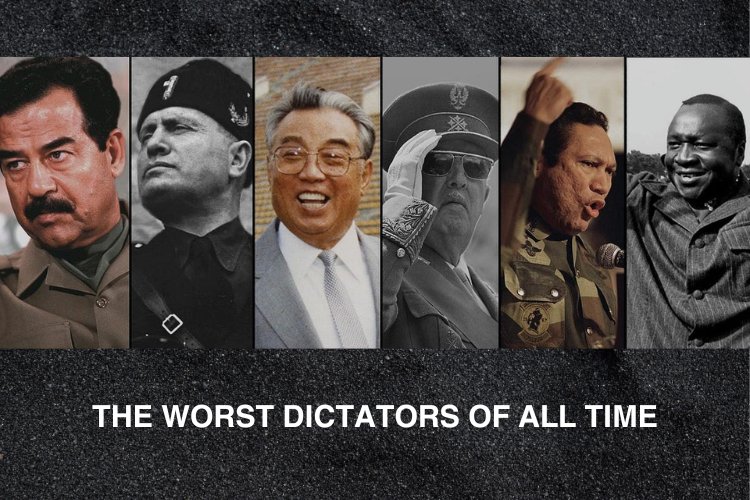 The Worst Dictators of All Time