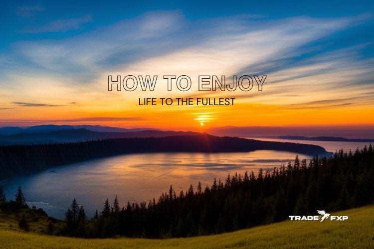 Easy Practices for Taking Pleasure in the Present and Making the Most of Your Life