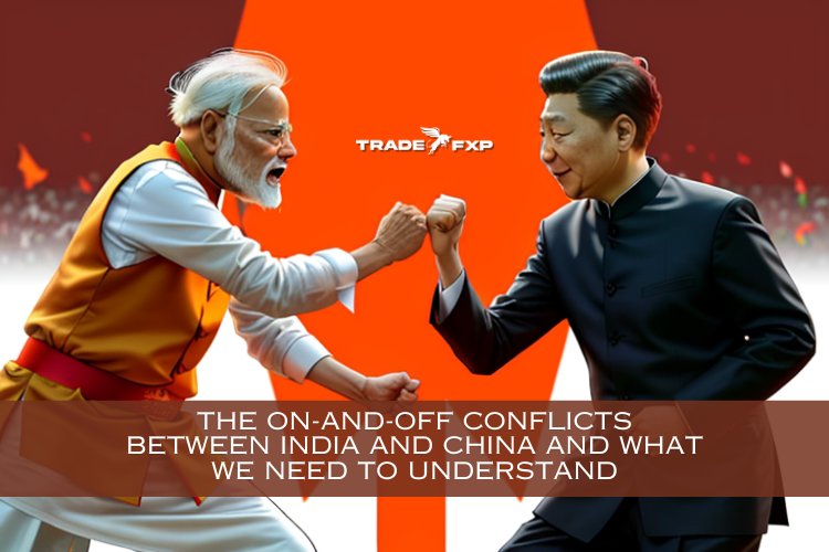 The On-and-Off Conflicts between India and China and What We Need to Understand