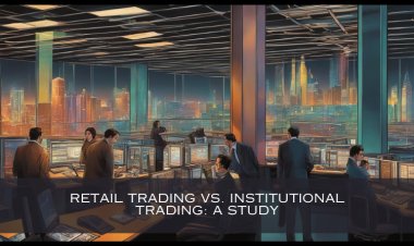 Retail Trading vs. Institutional Trading: A Study