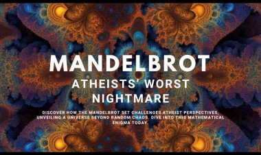 The Mandelbrot Set: Atheists’ WORST Nightmare