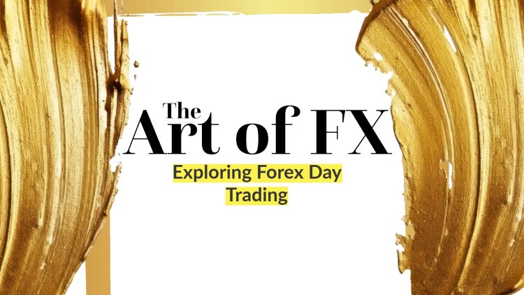 Exploring Forex Day Trading