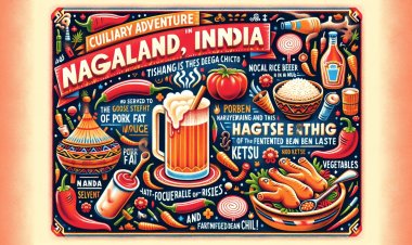 Exploring the Authentic Cuisine of Nagaland: A Culinary Adventure